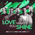 Love Makes You Shine