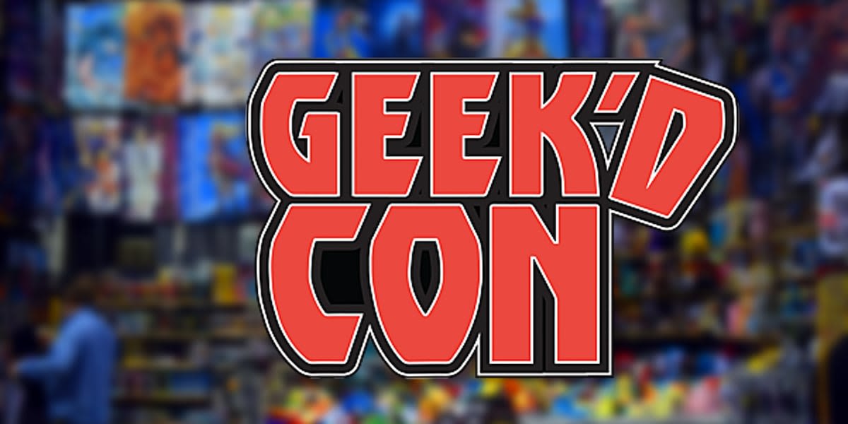 Geek’d Con returns with star studded guest list including voice actors, actors, artists, athletes