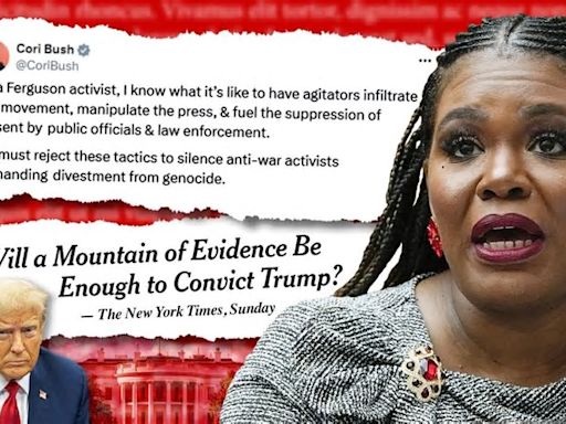 The week in whoppers: The Squad’s Cori Bush flips reality on protests, NY Times begs for Trump’s conviction and more