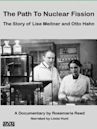 The Path to Nuclear Fission: The Story of Lise Meitner and Otto Hahn