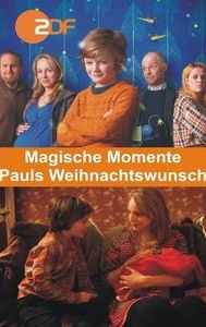 Magische Momente: Pauls Weihnachtswunsch