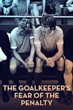 The Goalkeeper’s Fear of the Penalty - Where to Watch and Stream (UK)