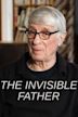 The Invisible Father