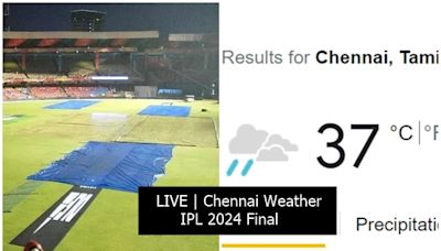 LIVE | Chennai Weather, IPL 2024 Final: Rain May Play SPOILSPORT - Check FORECAST