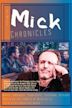 The Mick Chronicles