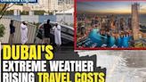Dubai Grapples with Aftermath of Extreme Weather Conditions | Cost Surge in Travel| Oneindia News