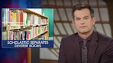 ‘The Daily Show’ Slams Scholastic’s Book Banning Option: ‘If You’re Going to Be Racist and Sexist You Can’t Also Be Lazy...