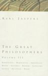 The Great Philosophers 3: Xenophanes, Democritus, Empedocles, Bruno, Epicurus, Boehme, Schelling, Leibniz, Aristotle, Hegel