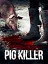 Pig Killer