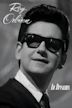 In Dreams: The Roy Orbison Story