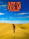Wax - We Are The X