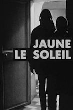 Image gallery for Jaune le soleil - FilmAffinity