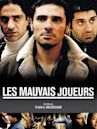 Les mauvais joueurs