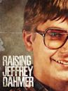 Raising Jeffrey Dahmer