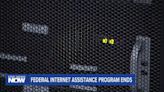 Federal Internet Assistance Program Ends