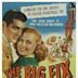 The Big Fix (1947 film)