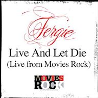 Live and Let Die [Live From Movies Rock]