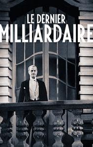 Le dernier milliardaire