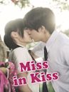 Miss in Kiss