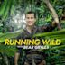 Running Wild With Bear Grylls