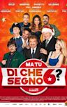 Ma tu di che segno 6?