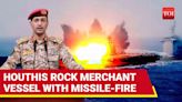 Iran-backed Houthis Go 'Ballistic'; Close Shave For Merchant Ship Near Yemen As Missiles Explode | International - Times of India Videos