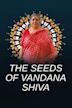 The Seeds of Vandana Shiva