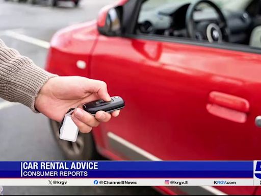 Consumer Reports: Real deal car rental advice