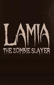 Lamia: The Zombie Slayer