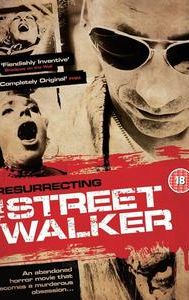 Resurrecting the Street Walker
