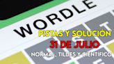 Wordle en español, científico y tildes para el reto de hoy 31 de julio: pistas y solución