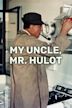 My Uncle, Mr. Hulot