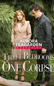 Three Bedrooms, One Corpse: An Aurora Teagarden Mystery