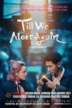 Download : Till We Meet Again (2021) – Taiwanese Movie | Entzhood