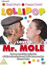 Lollipop Loves Mr Mole