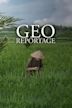 GEO Reportage