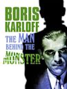 Boris Karloff: The Man Behind the Monster