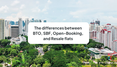 The Differences Between BTO, SBF, Open-Booking, and Resale HDB