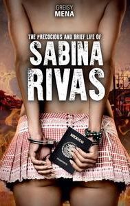 La vida precoz y breve de Sabina Rivas