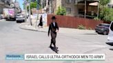 Israel Court Calls Ultra-Orthodox Men Into Army as Crisis Brews