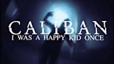Caliban Share 'I Was A Happy Kid Once' Video and Reveal New Member
