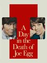 A Day in the Death of Joe Egg