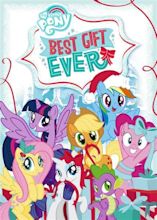 My Little Pony: Best Gift Ever (TV Movie 2018) - IMDb