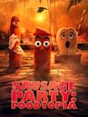 Sausage Party: Foodtopia