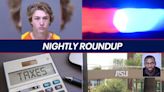 Preston Lord murder suspect out of jail; Tips for tax day | Nightly Roundup