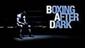 Boxing After Dark