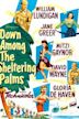 Down Among the Sheltering Palms (film)