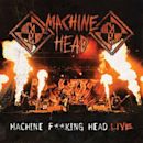 Machine F**king Head Live!