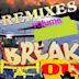 Break You Remixes, Vol. 1