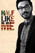 Half Like Me